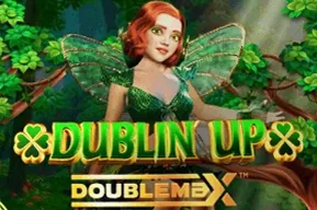 Dublin' Up Doublemax