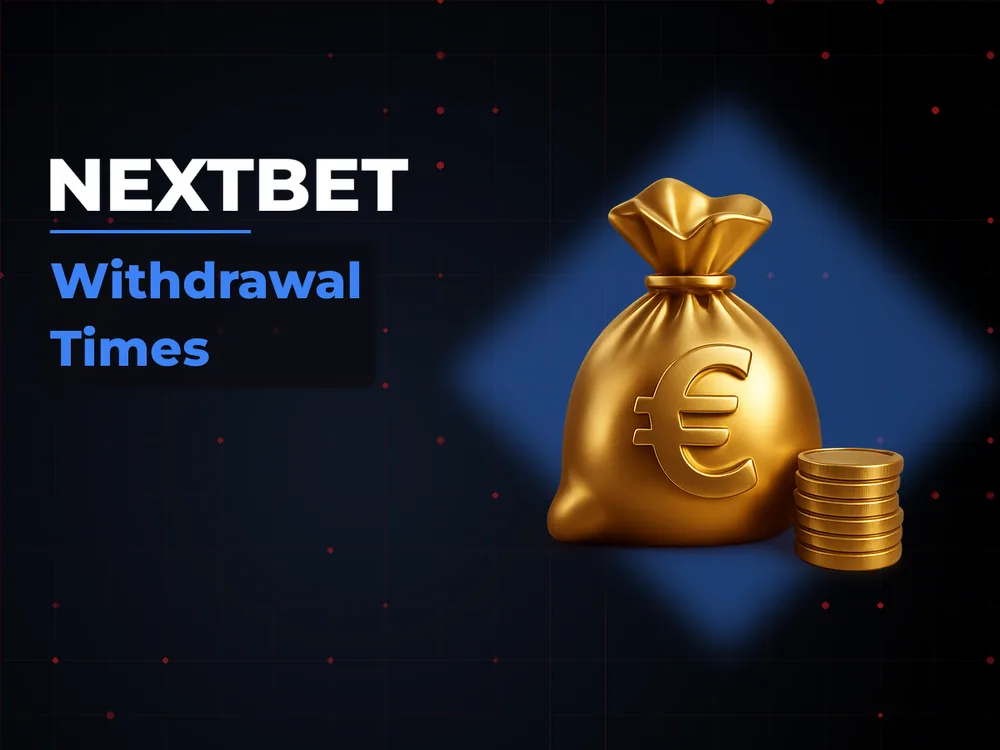 NextBet - Withdrawal Times